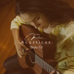 Solo Tú (Acústicos)