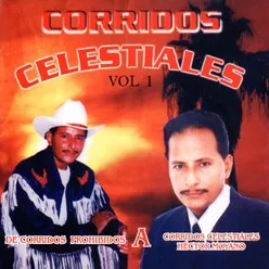 Corridos Celestiales, Vol. 1: De Corridos Prohibidos a Corridos Celestiales