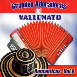 Grandes Adoradores del Vallenato, Vol. 8: Románticos