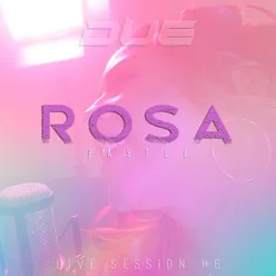 Rosa Pastel (Live Session #6)