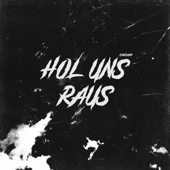 Hol uns raus