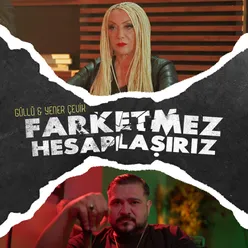 Farketmez Hesaplaşırız