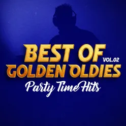 Best Of Golden Oldies (Party Time Hits), Vol. 2