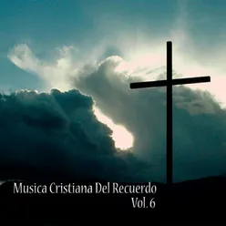Música Cristiana del Recuerdo, Vol. 6