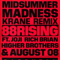 Midsummer Madness (feat. Joji, Rich Brian, Higher Brothers & AUGUST 08) [KRANE Remix]