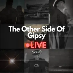 The Other Side of Gipsy (Live)