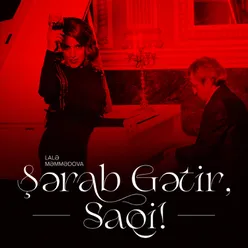 Şərab Gətir, Saqi!