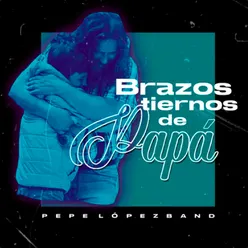 Brazos Tiernos de Papá