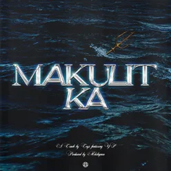 MAKULIT KA