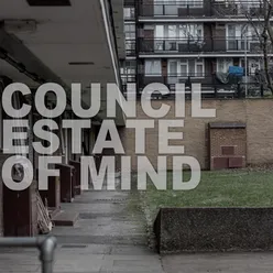 Council Estate of Mind
