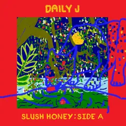 Slush Honey: Side A