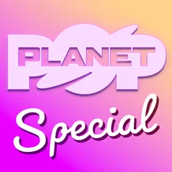 Planet Pop Special