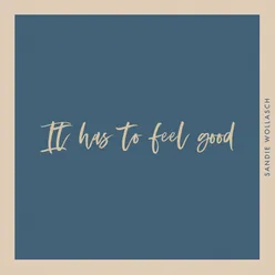 It Has To Feel Good (Radio Edit)