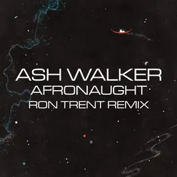 Afronaught (Ron Trent Remix)