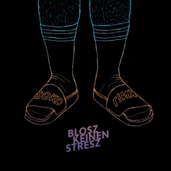 Blosz keinen Stresz