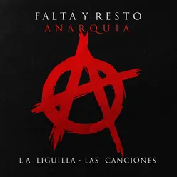 Anarquía / La Liguilla / Las Canciones