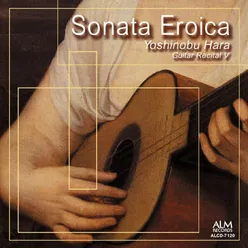 Sonata Eroica - Yoshinobu Hara Guitar Recital 5