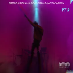 Dedication Hard Work and Motivation, Pt. 2