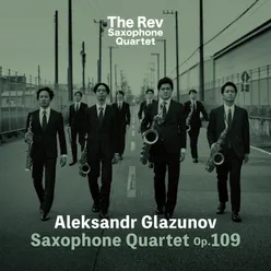 Aleksandr Glazunov: Saxophone Quartet Op.109