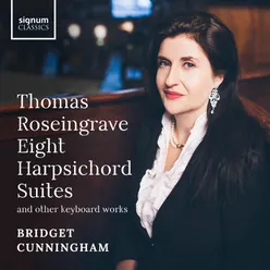 Thomas Roseingrave: Harpsichord Suites