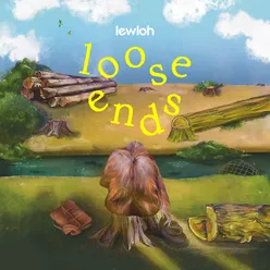 loose ends