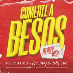 Comerte a Besos (Remix)