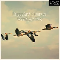 Skotsk fra Lom (arr. for string quartet by the Engegård Quartet)