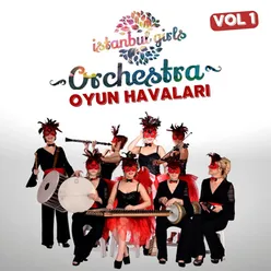 İstanbul Girls Orchestra Oyun Havaları Vol.1