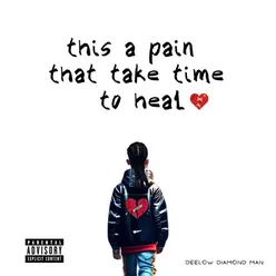 This A Pain That Take Time To Heal