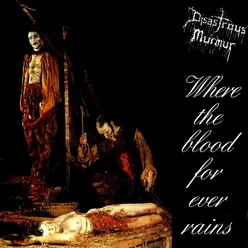 Where The Blood For Ever Rains