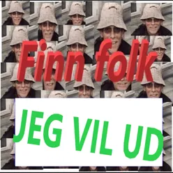 jeg vil ud