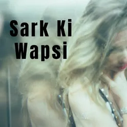 Sark Ki Wapsi