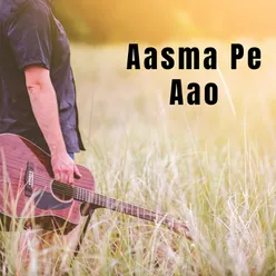 Aasma Pe Aao