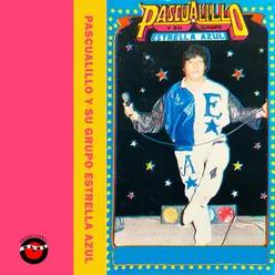 Pascualillo y Su Grupo Estrella Azul