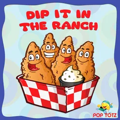 Dip It in the Ranch