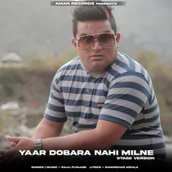 Yaar Dobara Nahi Milne (Stage Version)