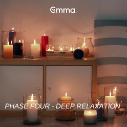 Phase Four - Deep Relaxation