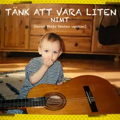 Tänk att vara liten (Sankt Olofs Skolas version)