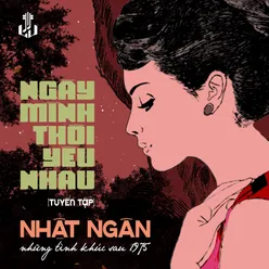 Ngày Mình Thôi Yêu Nhau (Remastered)