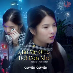 Bố Mẹ Ơi, Đợi Con Nhé