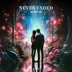 Never Ended (Extended Mix)