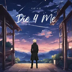 Die For Me (Lo-Fi Version)