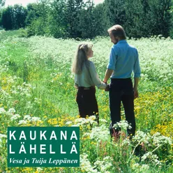 Kaukana, lähellä