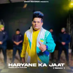 Haryane Ka Jaat (Remix)