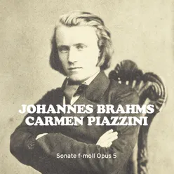 Brahms: Piano Sonata No. 3 in F Minor, Op. 5