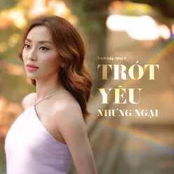 Trót Yêu Nhưng Ngại (Single)