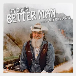 Better Man (feat. Billy Don Burns)