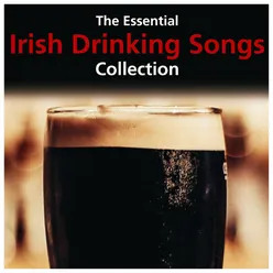 The Essential Irish Drinking Songs Collection