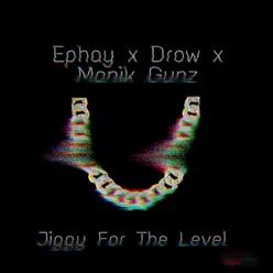 Jiggy for the Level (feat. Draw and Manik Gunz)