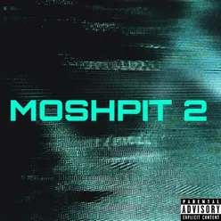 MOSHPIT 2